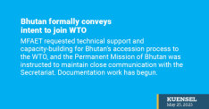Bhutan formally conveys intent to join WTO