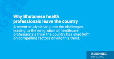 Why Bhutanese health professionals leave the country
